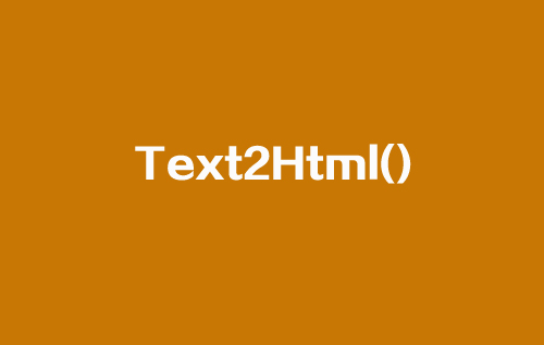 PHP函数第17款：文本转HTML格式的函数Text2Html